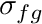 $ \sigma_{fg} $