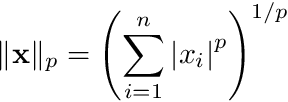 \[ \|\mathbf{x}\|_{p}=\left(\sum_{i=1}^{n}\left|x_{i}\right|^{p}\right)^{1 / p} \]